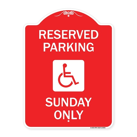 SIGNMISSION Reserved Parking Sunday W/ Graphic, Red & White Aluminum Sign, 18" x 24", RW-1824-23006 A-DES-RW-1824-23006